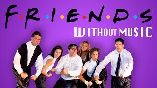 FRIENDS WITHOUTMUSIC parody [upl. by Thomsen]