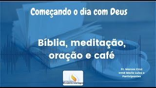 COMEÇANDO O DIA COM DEUS EP 153 APROVEITANDO AS OPORTUNIDADES DADAS POR DEUS 04112024 [upl. by Aterg973]