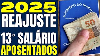 GOVERNO VAI ANTECIPAR 13º SALÁRIO 2025  QUAL O REAJUSTE DOS APOSENTADOS QUE GANHAM ACIMA DO MÍNIMO [upl. by Hpesoy]