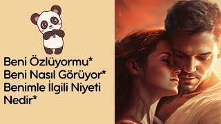 Beni Özlüyormu Beni Nasıl Görüyor Benimle ilgili Niyeti Nedir tarot [upl. by Zenda784]