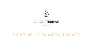 Sut Steilas  Gion Antoni Derungs  Junge Stimmen Zürich [upl. by Zedekiah335]