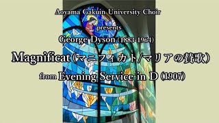 青山学院大学聖歌隊 GDyson〈Magnificat（マニフィカトマリアの賛歌〉from Evening Service in D 1907 [upl. by Polash494]