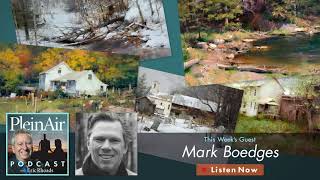 PleinAir Podcast 148 Mark Boedges on Painting Greens and More [upl. by Darrel]