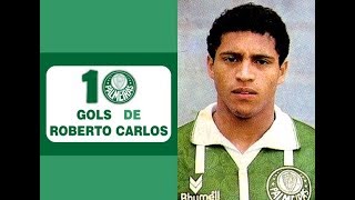 10 Gols de ROBERTO CARLOS Palmeiras [upl. by Allesig907]