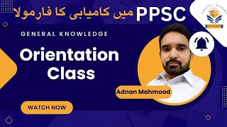 GENERAL KNOWLEDGE ORIENTATION CLASS PPSC  FPSC  NTS [upl. by Millian423]