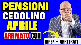 PENSIONI APRILE CEDOLINO ARRIVATO 👉 IRPEF  ARRETRATI RITARDATARI E quotBRUTTEquot SORPRESE 💰 [upl. by Ahsinnor898]