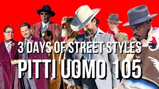 PITTI UOMO 105  THE MOST MAGNETIC 🧲 STREET STYLES [upl. by Zins]