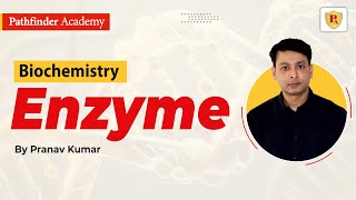 Enzyme  Biochemistry  Pranav Kumar  CSIR NET  GATE  DBT  ICMR  IIT JAM  Pathfinder Academy [upl. by Lewison]