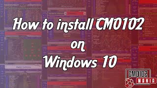 How to Install CM0102 on Windows 10 2020 Guide [upl. by Aicila]