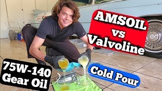 AMSOIL vs Valvoline SYNPOWER Gear Oil 75W140 Cold Pour Test [upl. by Samson]