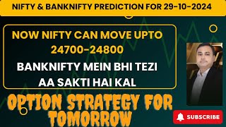 OPTION STRATEGY FOR TOMORROWNIFTY amp BANKNIFTY PREDICTION FOR 29102024KYA INDEX MEIN TEZI AAYEGI [upl. by Mandler569]