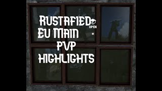 Rustafied Eu Main Pvp highlights Rust [upl. by Stefa]