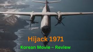 Hijack 1971 – Korean Movie based on true hijack – Review  Kim Sunghan  Celluloid Shirpigal [upl. by Acenom472]