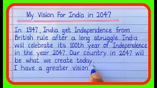 My Vision For India In 2047English Essay On My Vision For India In 2047 postcard writing [upl. by Ettedo798]