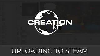 Creation Kit Uploading to Steam [upl. by Torrey378]