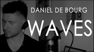 🌊 Mr Probz  WAVES Daniel de Bourg rendition [upl. by Alcus157]