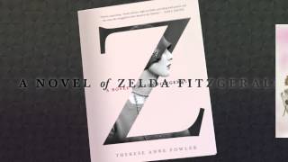 Z A Novel of Zelda Fitzgerald by Therese Fowler Trailer [upl. by Bing609]