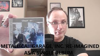 Metallica Garage Inc Reimagined As A Single Album [upl. by Muirhead]