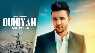 Duniya Da Mela  Gavin Cheema Official Song Punjabi Songs 2018  Geet MP3 [upl. by Ladiv]