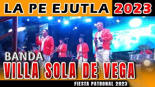 BANDA VILLA SOLA DE VEGA  2023 ● Baile de Feria Anual ✔ La Pe Ejutla Oaxaca Fiesta San Antonio [upl. by Ilera986]