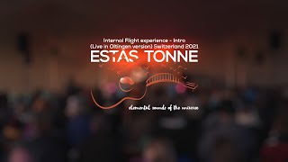 Estas Tonne  Internal Flight experience  Intro Live in Oltingen version 2021 [upl. by Dur]