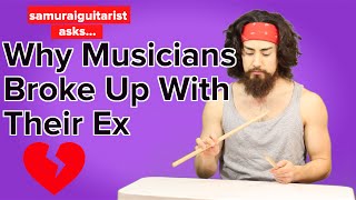 Why Musicians Broke Up With Their Ex [upl. by Terrill]