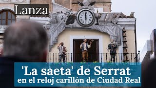 ‘La saeta’ de Serrat y ‘Perdona a tu pueblo’ nuevas melodías del reloj carillón de Ciudad Real [upl. by Bronk845]