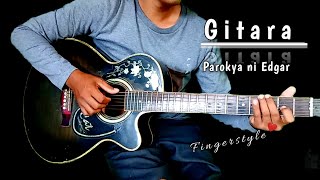 Gitara by Parokya ni Edgar fingerstyleguitarcover [upl. by Harlene]