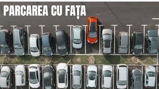 PARCAREA CU FAȚA PE DREAPTA ȘI IEȘIREA DIN LOCUL DE PARCARE [upl. by Ynnaej652]