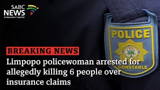 BREAKING NEWS  Limpopo policewoman arrested for allegedly killing 6 people over insurance claims [upl. by Way]