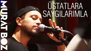 Murat Boz  Gurbet Üstatlara Saygılarımla [upl. by Annaul806]