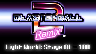 Blasterball 2 Remix  Light World Stage 81  100 Hard Difficulty [upl. by Nonarb]