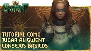 GWENT  Como Jugar  Consejos Básicos Español [upl. by Pan164]