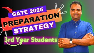 How to Prepare for GATE 2025 3rd Year Engineering Students GATE Preparation Strategy 2025 [upl. by Maighdiln]