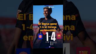 El Barça gana 14 al Girona en Montilivi fcbarcelona shorts laliga [upl. by Rysler]