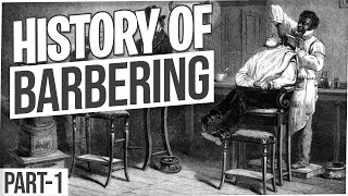 The History of Barbering Part 1  Milady Standard Barbering Book Chapter 1  Milady [upl. by Mattox]