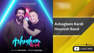 Hoorosh Band  Ashegham Kardi [upl. by Yruam]