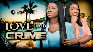 LOVE AND CRIME Full Movie Sonia Uche Ebele Okaro 2022 Latest Nigerian Nollywood Full Movies [upl. by Eilegna558]