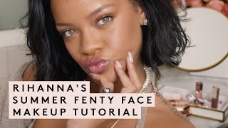 RIHANNAS SUMMER FENTY FACE MAKEUP TUTORIAL  FENTY BEAUTY [upl. by Redwine937]