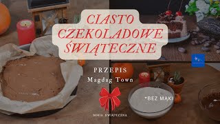 ŚWIĄTECZNE CIASTO CZEKOLADOWE BEZ MĄKI  PRZEPIS [upl. by Ahtnicaj]