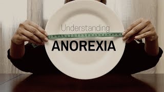 Understanding anorexia [upl. by Ailana219]