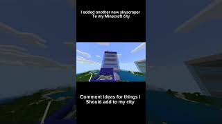 I added another new skyscraper to my Minecraft city minecraft minecraftbuilding shorts [upl. by Noelopan]