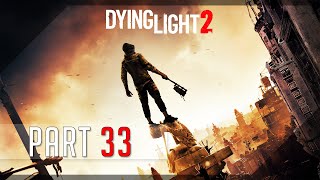 Dying Light 2 Hard 100 Walkthrough 33  Undying Affection [upl. by Nike]