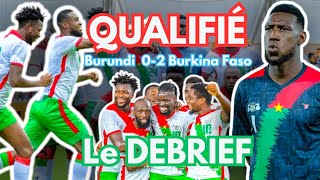 Burkina Faso 1er qualifié à la CAN  Difficile victoire face au Burundi 02 DEBRIEF [upl. by Bianca]