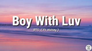 Boy With Luv  BTS FtHalsey  Lyrics Video [upl. by Aidualc]