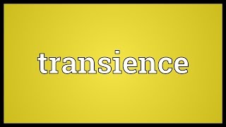 Transience Meaning [upl. by Elizabet]