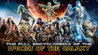 The Galactic Database for Xenoanthropology Exploring the Species of the SW Universe Vol 2 [upl. by Eidda340]