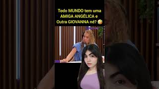 ANGÉLICA E GIOH CONTAM QUANTOS NAMORADOS JÁ TIVERAM gioh angelica fepah podcast [upl. by Ainav565]