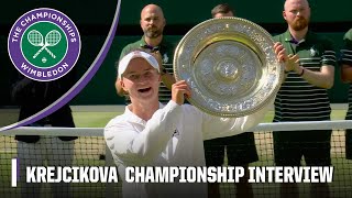 The BEST DAY of my tennis career  Krejcikova on WINNING championship  2024 Wimbledon Final [upl. by Salman]