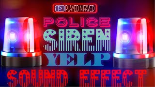 Police Siren Yelp Sound Effect  Sound Of Police Yelp Siren With Echo  Yelp Siren Sounds  Free [upl. by Ruhtra120]